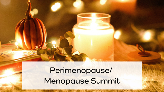 Perimenopause/Menopause Summit