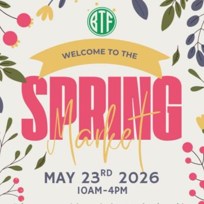 A poster with the words BTF - Welcome to the Spring Market. May 23rd 2026, 10am -4pm